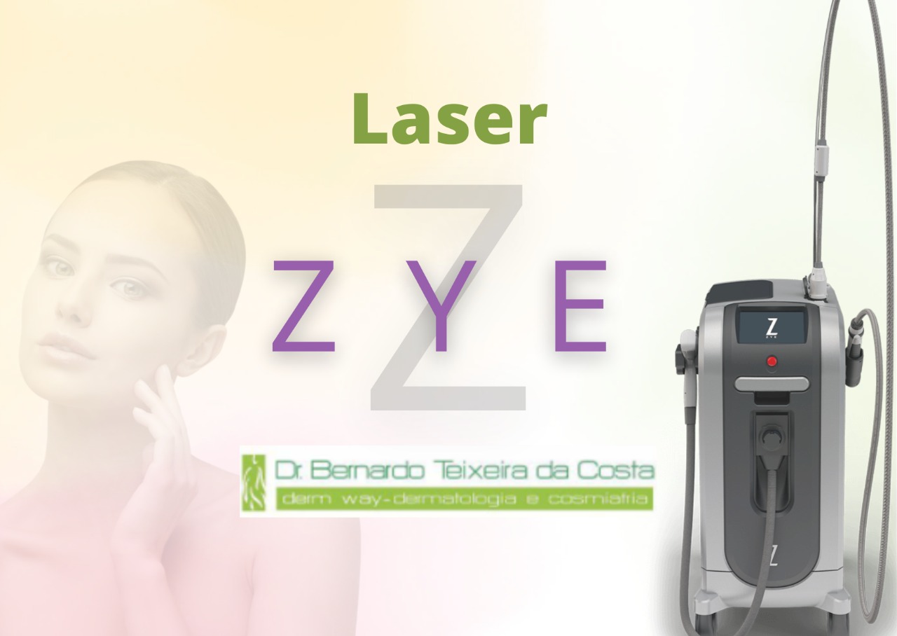 Laser ZYE – a revolução da dermatologia para tratamentos da pele. 